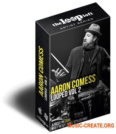 The Loop Loft Aaron Comess Drum Loops Vol 2 (MULTiFORMAT) - сэмплы ударных