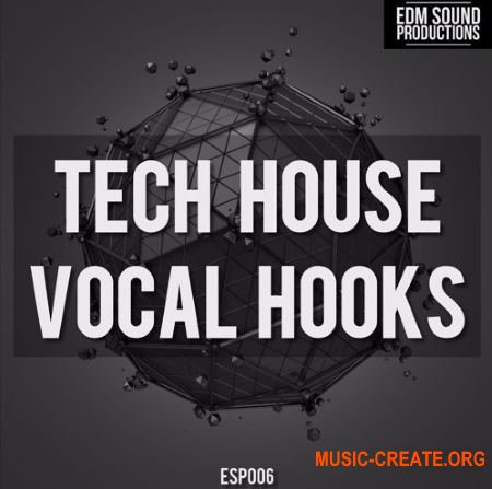 EDM Sound Productions Tech House Vocal Hooks (WAV) - вокальные сэмплы