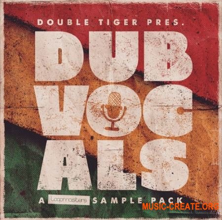 Loopmasters Double Tiger Dub Vocals (WAV REX) - вокальные сэмплы