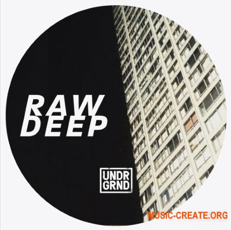 UNDRGRND Sounds Raw Deep (WAV MiDi) - сэмплы House, Deep House