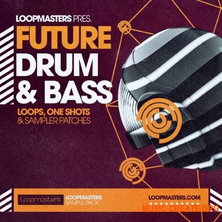 Loopmasters Future Drum & Bass (MULTiFORMAT) - сэмплы Drum and bass