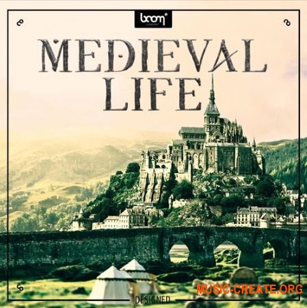 Boom Library Medieval Life Designed (WAV) - сэмплы средневековых атмосфер