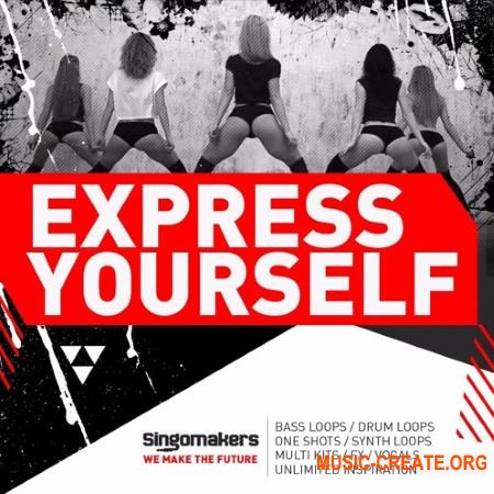 Singomakers Express Yourself (MULTiFORMAT) - сэмплы Trap, House, Moombahton, Tropical Bass, Reggaeton, Bass