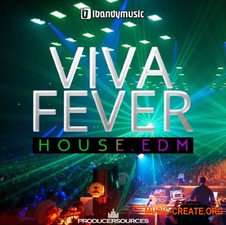 LBandyMusic Viva Fever House EDM (WAV MiDi AiFF SYLENTH1) - сэмплы House, EDM