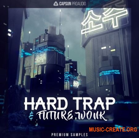 CAPSUN ProAudio Hard Trap and Future Wonk (WAV REX) - сэмплы Trap, Wonky Beats, Future Bass