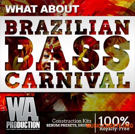 WA Production What About Barzilian Bass Carnival (MULTIFORMAT) - сэмплы EDM, Dance