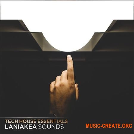 Laniakea Sounds Tech House Essentials (WAV MiDi SPiRE) - сэмплы Tech House