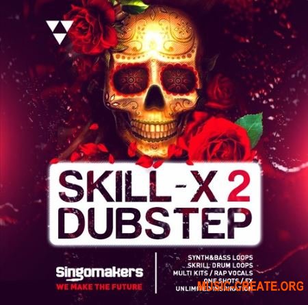 Singomakers Skill-X-Dubstep Vol 2 (MULTiFORMAT) - сэмплы Dubstep