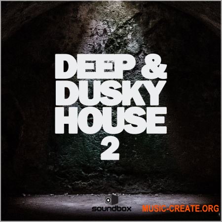 Soundbox Deep and Dusky House 2 (WAV) - сэмплы Deep House