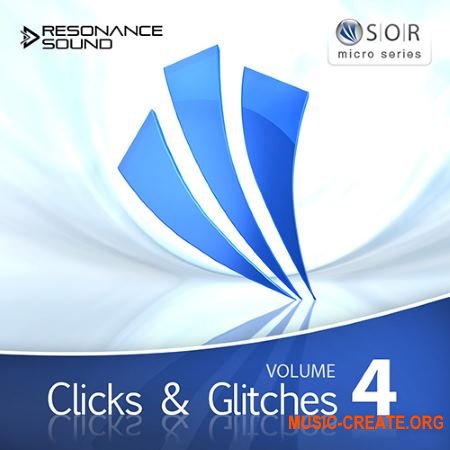 Resonance Sound SOR - Clicks & Glitches Vol.4 (WAV) - звуковые эффекты