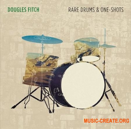 Dougles Fitch Rare Drums and One-Shots (WAV) - сэмплы ударных