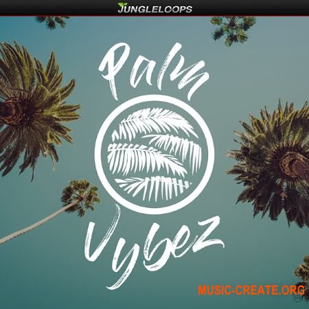 Jungle Loops Palm Vybez (WAV MiDi) - сэмплы Hip Hop