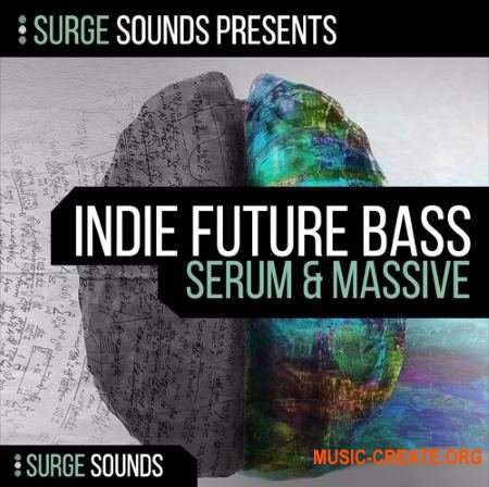Surge Sounds Indie Future Bass (WAV MiDi SERUM MASSiVE) - сэмплы Future Bass