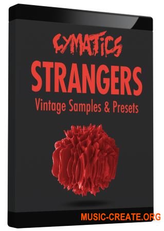 Cymatics Strangers Vintage Samples & Presets (WAV FXP MIDI) - сэмплы синтезаторов