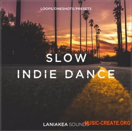 Laniakea Sounds Slow Indie Dance (WAV SYLENTH1 SPiRE) - сэмплы Retrowave, Synthwave, Indie Dance, Nu Disco, Deep House