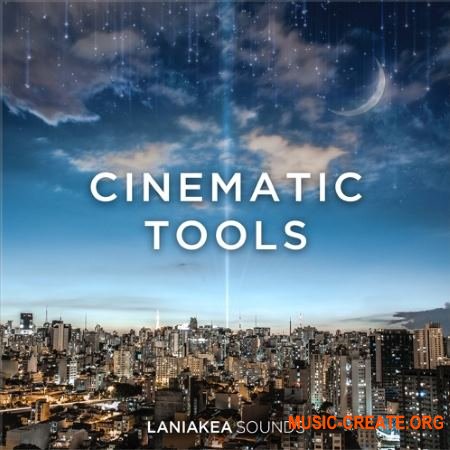 Laniakea Sounds Cinematic Tools (WAV) - кинематографические сэмплы