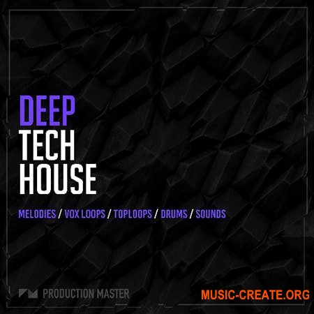 Production Master Deep Tech House (WAV MiDi) - сэмплы Tech House