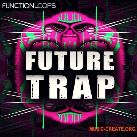 Function Loops Future Trap (WAV MiDi SYLENTH1) - сэмплы Trap