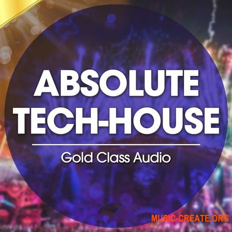 Gold Class Audio Absolute Tech House (WAV) - сэмплы Tech House, Techno