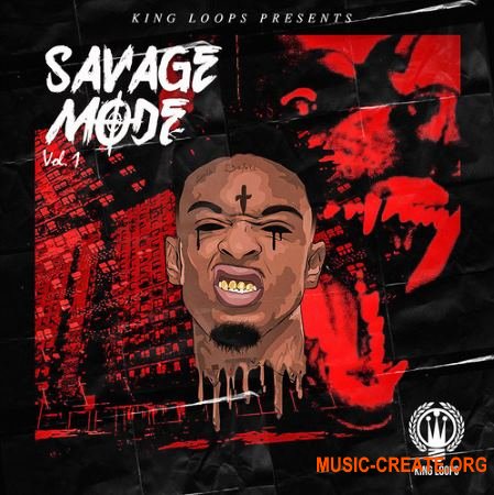 King Loops Savage Mode Vol 1 (WAV MiD) - сэмплы Trap, Hip Hop, Gangsta, Urban