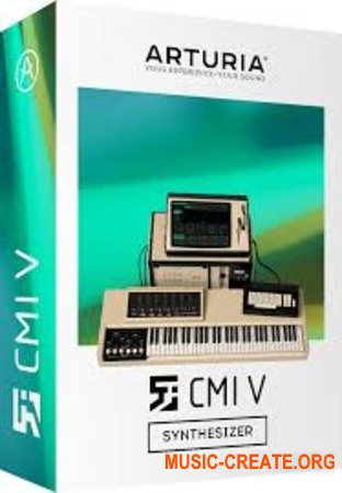 Arturia CMI V v1.2.1.1782 WIN / OSX  (Team V.R) - виртуальный синтезатор