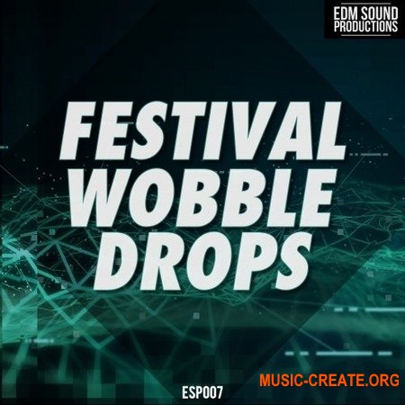  EDM Sound Productions Festival Wobble Drops
