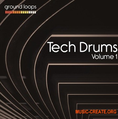 Ground Loops Tech Drums Volume 1 (WAV) - сэмплы ударных, Tech House, Techno, Minimal Techno