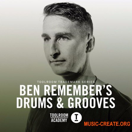  Toolroom Trademark Series Ben Remembers Drums and Grooves