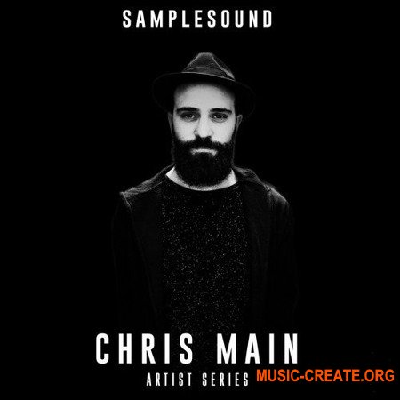 Samplesound Artist Series Chris Main (WAV MiDi AiFF) - сэмплы Tech House, Techno