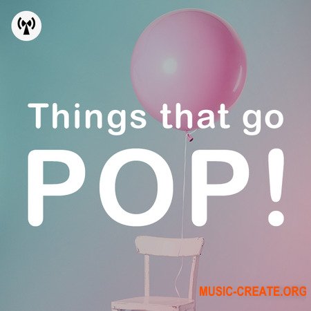 Noiiz Things That Go Pop! (WAV) - сэмплы  ударных, Pop