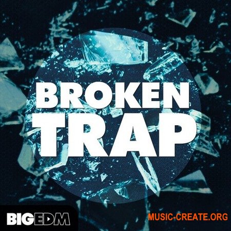Big EDM Broken Trap (WAV MiDi SPiRE SERUM MASSiVE) - сэмплы Trap, Hybryd Trap