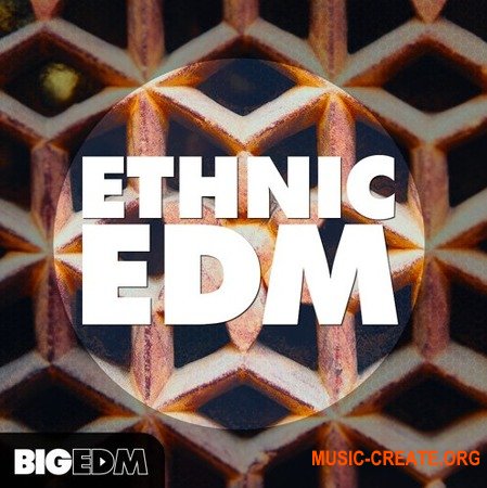   Big EDM Ethnic EDM