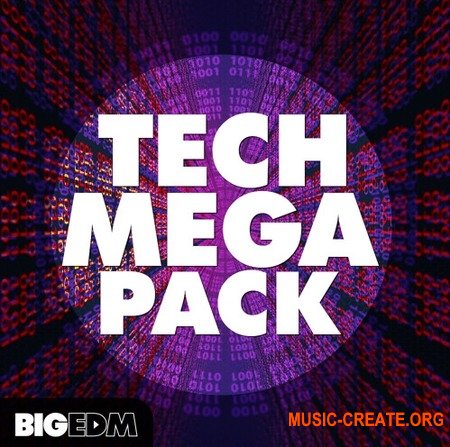 Big EDM Tech Mega Pack (WAV MiDi SERUM SYLENTH1 MASSiVE) - сэмплы Tech House, Techno, House