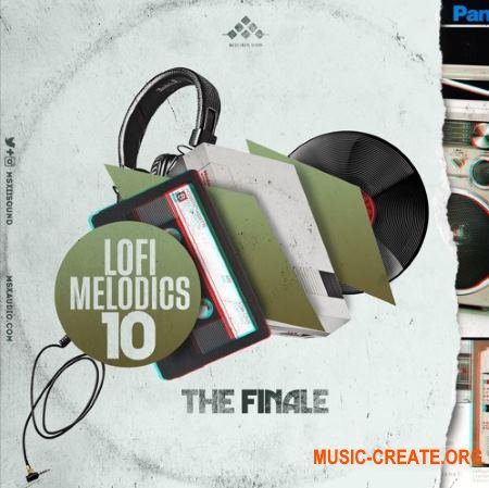 MSXII Sound Lofi Melodics 10 The Finale (WAV) - сэмплы Lofi Hip Hop