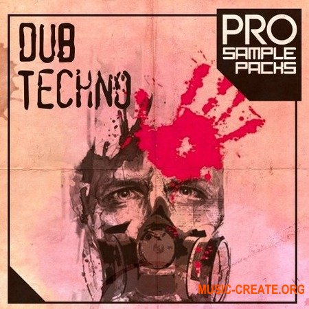 Pro Sample Packs Dub Techno (WAV MiDi SYLENTH1 SPiRE) - сэмплы Techno