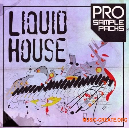 Pro Sample Packs Liquid House (WAV MiDi SPiRE SYLENTH1 MASSiVE) - сэмплы House