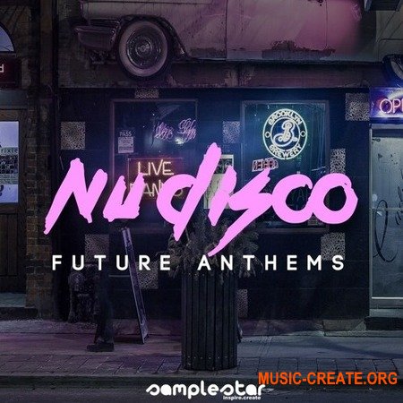 Samplestar Nu Disco Future Anthems (WAV) - сэмплы Disco, Nu Disco, House
