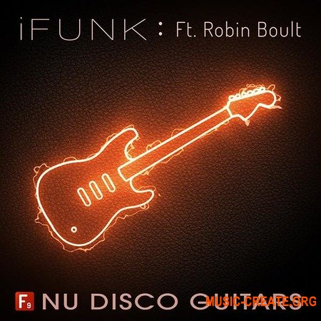  F9 Audio  iFunk Nu Disco Guitars Ft Robin Boult