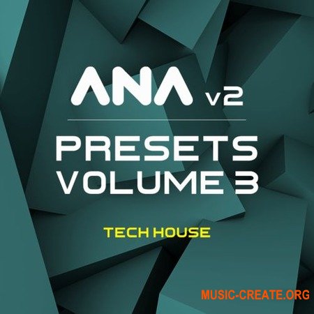 Sonic Academy ANA 2 Presets Vol 3 Tech House
