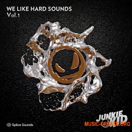 Splice Sounds Junkie Kid We Like Hard Sounds (WAV) - сэмплы Hard Techno