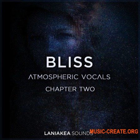 Laniakea Sounds Bliss 2 Atmospheric Vocals (WAV) - вокальные сэмплы, Ambient, Chillout, Downtempo, Trance