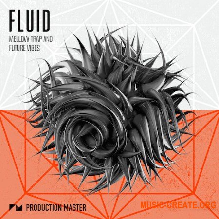 Production Master Fluid (WAV MIDI) - сэмплы Future Bass, Chill Trap, Trap, Ambient