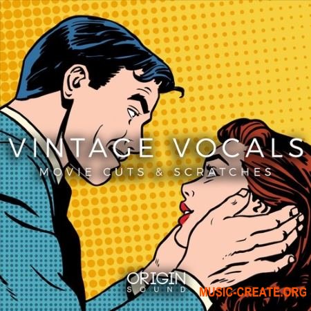 Origin Sound Vintage Vocals Movie Cuts And Scratches (WAV) - сэмплы вокала