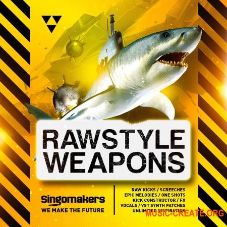 Singomakers Rawstyle Weapons (MULTiFORMAT) - сэмплы Rawstyle, Hardstyle, Hardcore, Speedcore