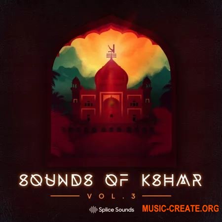 Splice Sounds of KSHMR Vol. 3 (WAV) - сэмплы EDM