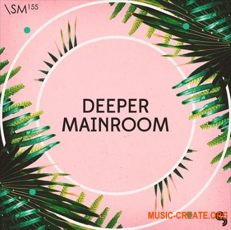 Sample Magic Deeper Mainroom (WAV MiDi) - сэмплы Deep House, Mainroom