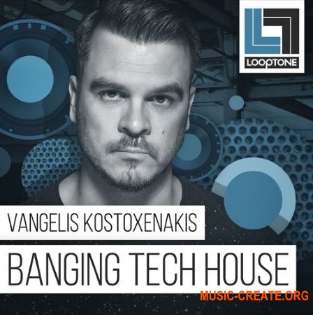 Looptone Vangelis Kostoxenakis Banging Tech House (WAV) - сэмплы Tech House