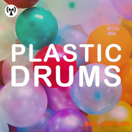 Noiiz Plastic Drums (WAV) - сэмплы пластиковых барабанов