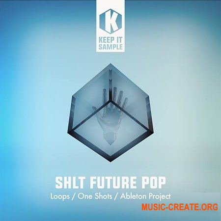 Keep It Sample SHLT Future Pop (WAV) - сэмплы Future Pop