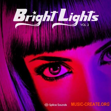 Splice Bright Lights Vocal Sample Pack Vol.2 (WAV) - вокальные сэмплы